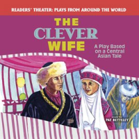 The_Clever_Wife__A_Play_Based_on_a_Central_Asian_Tale