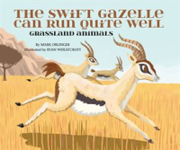 The_Swift_Gazelle_Can_Run_Quite_Well