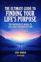 The_Ultimate_Guide_to_Finding_Your_Life_s_Purpose