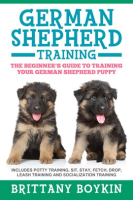 German_Shepherd_Training__The_Beginner_s_Guide_to_Training_Your_German_Shepherd_Puppy