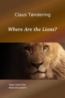 Where_Are_the_Lions__-_Tales_from_the_New_Jerusalem