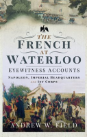 The_French_at_Waterloo-Eyewitness_Accounts
