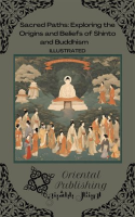 Sacred_Paths_Exploring_the_Origins_and_Beliefs_of_Shinto_and_Buddhism
