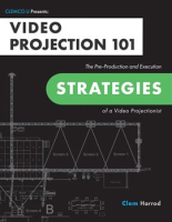 Video_Projection_101__The_Pre-Production_and_Execution_Strategies_of_a_Video_Projectionist