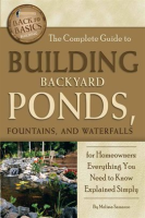 The_Complete_Guide_to_Building_Backyard_Ponds__Fountains__and_Waterfalls_for_Homeowners