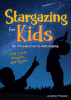 Stargazing_for_Kids__An_Introduction_to_Astronomy