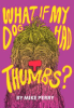 What_if_my_dog_had_thumbs_