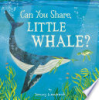 Can_you_share__Little_Whale_