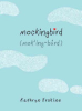 Mockingbird__Mok_ing-b__rd_