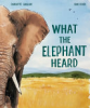 What_the_Elephant_Heard