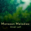 Monsoon_Melodies__Hindi_Lofi