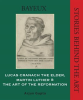 Lucas_Cranach_the_Elder_Martin_Luther__and_the_Art_of_the_Reformation
