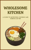 Wholesome_Kitchen_a_Guide_to_Nutritious_Cooking_and_Mindful_Eating