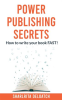 Power_Publishing_Secrets__How_to_Write_Your_Book_Fast