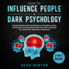 How_to_Influence_People_and_Dark_Psychology_2-in-1_Book_Proven_Manipulation_Techniques_to_Influen