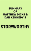 Summary_of_Matthew_Dicks___Dan_Kennedy_s_Storyworthy