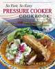 So_Fast__So_Easy_Pressure_Cooker_Cookbook