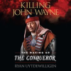 Killing_John_Wayne