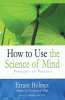 How_to_Use_the_Science_of_Mind