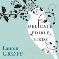 Delicate_Edible_Birds_and_Other_Stories