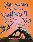 You_wouldn_t_want_to_be_a_World_War_II_pilot_