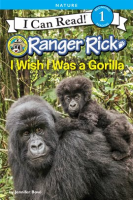Ranger_Rick__I_Wish_I_Was_a_Gorilla