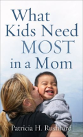 What_Kids_Need_Most_in_a_Mom