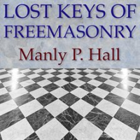 The_Lost_Keys_of_Freemasonry