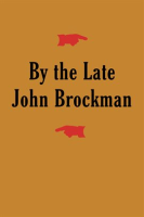 By_the_Late_John_Brockman