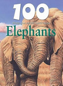 100_things_you_should_know_about_elephants