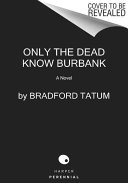 Only_the_dead_know_Burbank