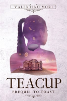 Teacup__Prequel_to_Toast