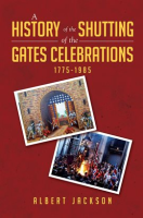 A_History_of_the_Shutting_of_the_Gates_Celebrations_1775-1985