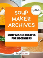 Soup_Maker_Machine_Recipe_Book__Volume_1