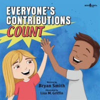 Everyone_s_Contributions_Count___A_Story_about_Valuing_the_Contributions_of_Others
