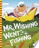 Mr__Wishing_went_fishing