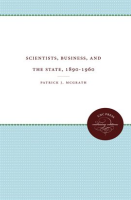 Scientists__Business__and_the_State__1890-1960