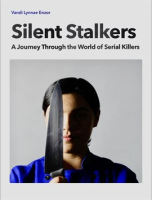 Silent_Stalkers__A_Journey_through_the_World_of_Serial_Killers