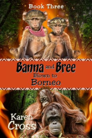 Banna_and_Bree_Blown_to_Borneo