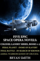 Five_Epic_Space_Opera_Novels__Feral_Planet__Dome_Of_Slavery__Final_Battle__In_Search_Of_Kronos