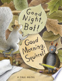 Good_night__bat__Good_morning__squirrel_