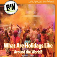 What_Are_Holidays_Like_Around_the_World_