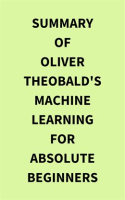 Summary_of_Oliver_Theobald_s_Machine_Learning_for_Absolute_Beginners