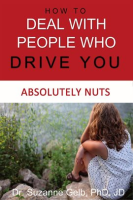 How_to_Deal_With_People_Who_Drive_You_Absolutely_Nuts