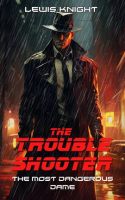 The_Troubleshooter__The_Most_Dangerous_Dame