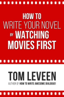 How_to_Write_Your_Novel_by_Watching_Movies_First