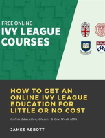 How_to_Get_an_Online_Ivy_League_Education_for_Little_or_No_Cost__Online_Education__Classes___One