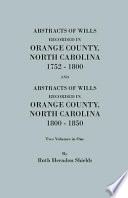 Abstracts_of_wills_recorded_in_Orange_County__North_Carolina__1752-1800_and__202_marriages_not_shown_in_the_Orange_County_marriage_bonds__and_Abstracts_of_wills_recorded_in_Orange_County__North_Carolina__1800-1850