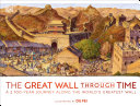 The_Great_Wall_Through_Time__A_2_700-year_journey_along_the_world_s_greatest_wall