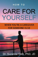 How_to_Care_for_Yourself-When_You_re_a_Caregiver_for_Someone_Else